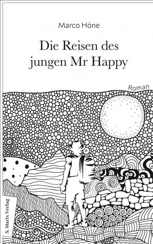 Bildtext: Die Reisen des jungen Mr Happy - Roman von Höne, Marco