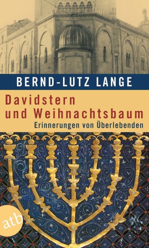 Bildtext: Davidstern und Weihnachtsbaum - Erinnerungen von Überlebenden von Lange, Bernd-Lutz