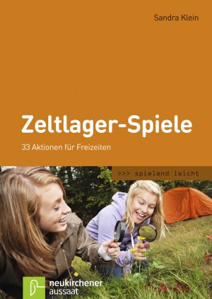 Zeltlager-Spiele - 44 Aktionen für Freizeiten - Klein, Sandra