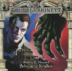 Gruselkabinett - Folge 70 - Schwarze Krallen. - Howard, Robert E.