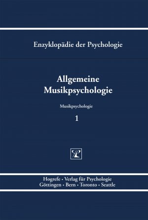 Thomas H Stoffer (Herausgeber), Rolf Oerter (Herausgeber), Niels Birbaumer (Herausgeber), Dieter Frey (Herausgeber), Julius Kuhl (Herausgeber), Wolfgang Schneider (Herausgeber), Ralf Schwarzer (Herausgeber) - Enzyklopdie der Psychologie / Themenbereich D: Praxisgebiete / Musikpsychologie / Allgemeine Musikpsychologie