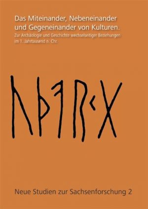 Das Miteinander, Nebeneinander und Gegeneinander von Kulturen. - Zur Archäologie und Geschichte wechselseitiger Beziehungen im 1. Jahrtausend n. Chr.