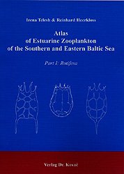 Atlas of Estuarine Zooplankton of the Southern and Eastern Baltic Sea - Part I: Rotifera - Telesh, Irena Heerkloss, Reinhard