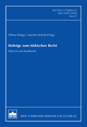 Beiträge zum türkischen Recht - Erbrecht und Sozialrecht - Krüger, Hilmar Körtek, Yasemin