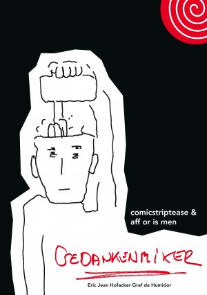 Gedankenmixer - comicstriptease & aff or is men - Hofacker, Erich