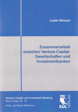 Zusammenarbeit zwischen Venture Capital-Gesellschaften und Investmentbanken - Winand, Judith