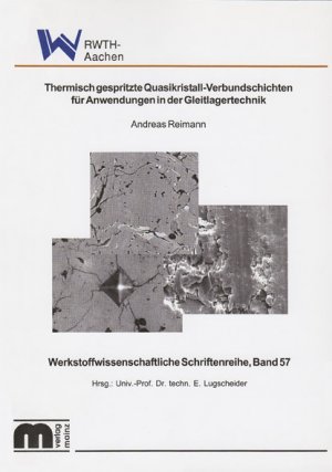 Thermisch gespritzte Quasikristall-Verbundschichten für Anwendungen in der Gleitlagertechnik - Reimann, Andreas