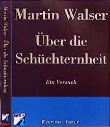 Über die Schüchternheit: Eine Hörkassette - Walser, Martin