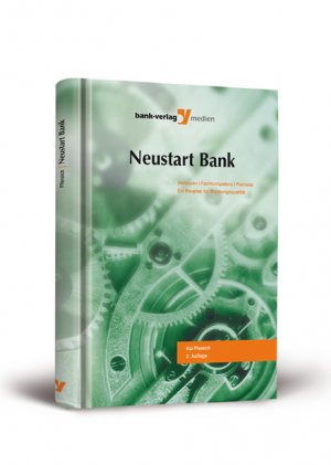 Neustart Bank - Vertrauen / Fachkompetenz / Fairness. Ein Bauplan für Beratungsqualität - Pfersich, Kai