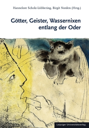 Bildtext: Götter, Geister, Wassernixen entlang der Oder - Ergebnisse der Tagung in Słubice im September 2011 von Hannelore Scholz-Lübbering
