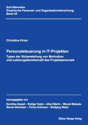 Personalsteuerung in IT-Projekten - Typen der Sicherstellung von Motivation und Leistungsbereitschaft des Projektpersonals - Krins, Christina
