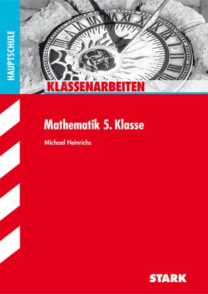 Klassenarbeiten Hauptschule - Mathematik 5. Klasse - Heinrichs, Michael
