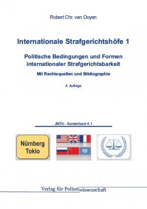 Internationale Strafgerichtshöfe 2: Vom Streit um den Internationalen Strafgerichtshof zur Kampala-Konferenz Mit Rechtsquellen und Bibliographie - Robert Chr. van Ooyen
