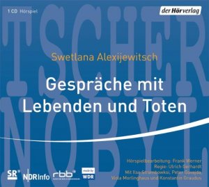 Gespräche mit Lebenden und Toten - Alexijewitsch, Swetlana