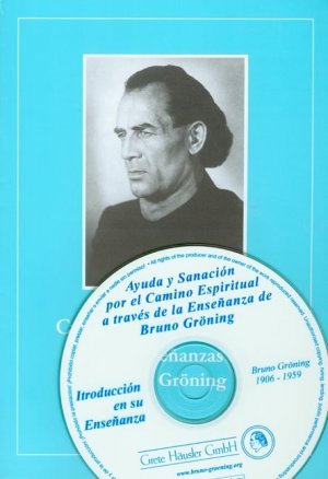 Einführungsschrift in die Lehre Bruno Grönings. Ausgabe mit CD / Einführungsschrift in die Lehre Bruno Grönings. Ausgabe mit CD - Spanische Ausgabe - Häusler, Grete