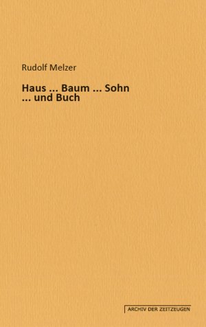 Haus ... Baum ... Sohn ... und Buch - Rudolf Melzer