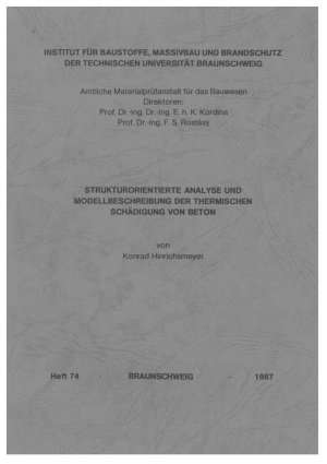 Strukturorientierte Analyse und Modellbeschreibung der thermischen Schädigung von Beton - Hinrichsmeyer, Konrad