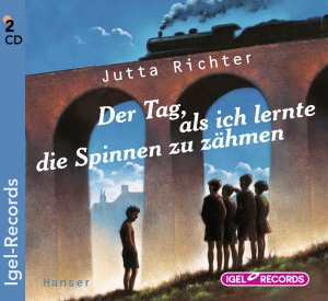 Der Tag, als ich lernte die Spinnen zu zähmen - Jutta Richter