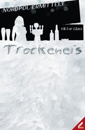 Trockeneis - Glass, Viktor