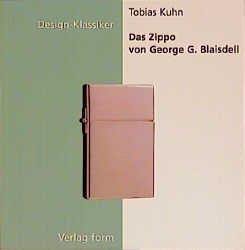 Bildtext: Das Zippo von George G. Blaisdell von Kuhn, Tobias