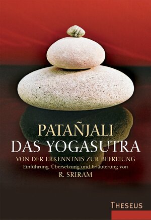 Bildtext: Das Yogasutra - Von der Erkenntnis zur Befreiung von Patañjali Philosoph