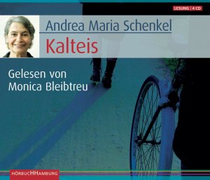 Andrea Maria Schenkel - Kalteis - Ungekürzte Lesung - Sonderausgabe (4-CD-Box in Pappschuber) - Andrea Maria Schenkel