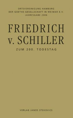 Bildtext: Friedrich v. Schiller - zum 200. Todestag von Koopmann, Helmut; Stasková, Alice; Sautermeister, Gert