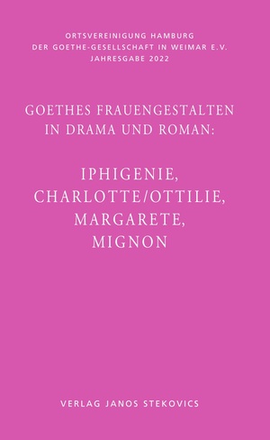 Bildtext: Goethes Frauengestalten in Drama und Roman: - Iphigenie, Charlotte/Ottilie, Margarete, Mignon von Bunzel, Wolfgang; Alt, Peter André; von Essen, Gesa; Golz, Jochen