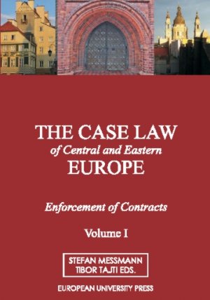 The Case Law of Central and Eastern Europe - Enforcement of Contracts (2 Vols.) - Messmann, Stefan Tajti, Tibor