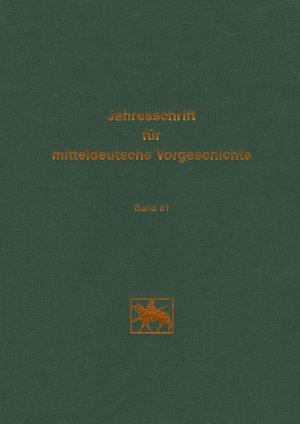 Jahresschrift für mitteldeutsche Vorgeschichte / Jahresschrift für mitteldeutsche Vorgeschichte - Fröhlich, Siegfried