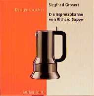 Bildtext: Die Espressokanne von Richard Sapper von Gronert, Siegfried