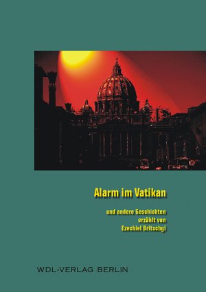 Alarm im Vatikan - Und andere Geschichten - Britschgi, Ezechiel
