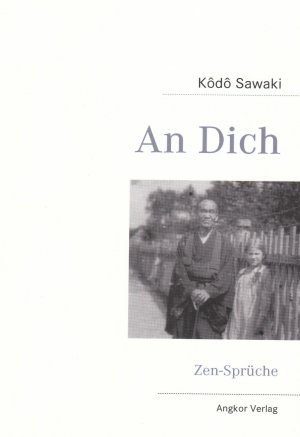 Bildtext: An Dich - Zen-Sprüche von Sawaki, Kodo