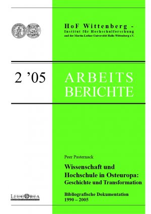 Wissenschaft und Hochschule in Osteuropa: Geschichte und Transformation - Bibliografische Dokumentation 1990-2005 - Pasternack, Peer