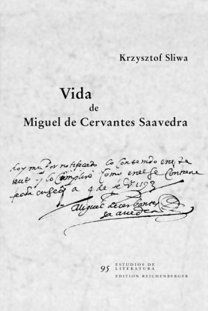 Vida de Miguel de Cervantes Saavedra - Sliwa, Krzysztof