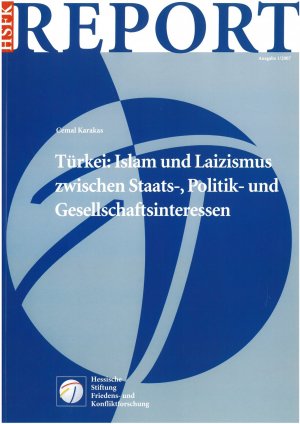 Türkei: Islam und Laizismus zwischen Staats-, Politik- und Gesellschaftsinteressen - Karakas, Cemal