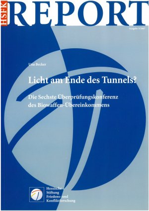 Licht am Ende des Tunnels? - Die Sechste Überprüfungskonferenz des Biowaffen-Übereinkommens - Becker, Una
