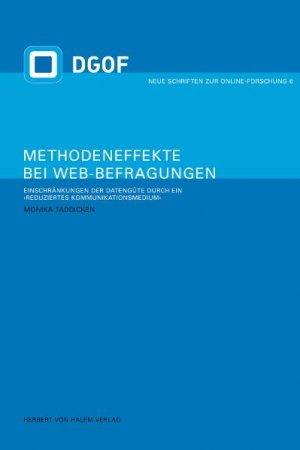 Monika Taddicken (Autor) - Methodeneffekte bei Web-Befragungen: Einschrnkungen der Datengte durch ein 