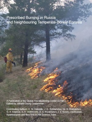 Prescribed Burning in Russia and Neighbouring Temperate-Boreal Eurasia - A Publication of the Global Fire Monitoring Center (GFMC) - Valendik, E. N. Goldammer, J. G. Kisilyakhov, Ye. K. Ivanova, G. A. Verkhovets, S. V. Bryukhanov, A. V. Kosov, I. V. Byambasuren, O.