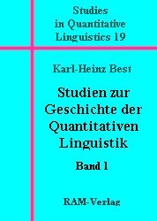 Studies in Quantitative Linguistics 19 - Studien zur Geschichte der Quantitativen Linguistik - Best, Karl-Heinz