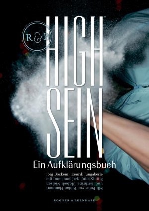 Bildtext: HighSein - ein Aufklärungsbuch von Böckem, Jörg; Jungaberle, Henrik; Kluttig, Julia