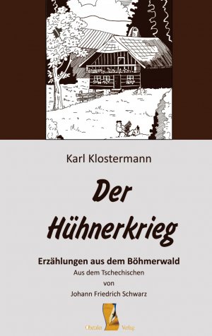 Karl Klostermann (Autor), Johann Friedrich Schwarz (Autor) - Der Hhnerkrieg