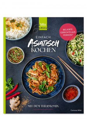 Einfach ASIATISCH kochen | mit dem Thermomix | Corinna Wild | Taschenbuch | 64 S. | Deutsch | 2025 | Wild, C.T. Verlag | EAN 9783961810697