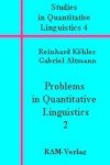 Problems in Quantitative Linguistics 2 - Studies in Quantitative Linguistics 4 - Koehler, Reinhard Altmann, Gabriel
