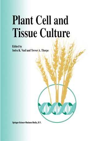 Plant Cell and Tissue Culture - Herausgegeben von Vasil, Indra K. Thorpe, Trevor A.
