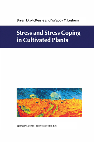 Stress and Stress Coping in Cultivated Plants - McKersie, B. D. Lesheim, Y.