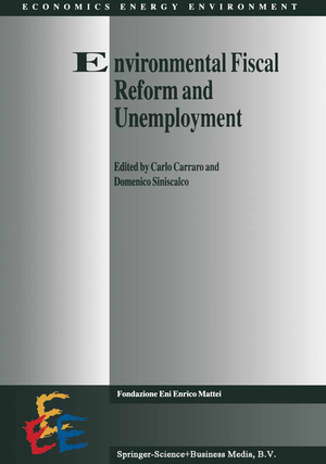 Environmental Fiscal Reform and Unemployment - Herausgegeben von Carraro, Carlo Siniscalco, D.