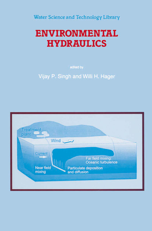 Environmental Hydraulics - Herausgegeben von Singh, V. P. Hager, Willi H.