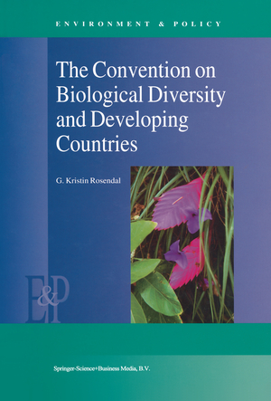 The Convention on Biological Diversity and Developing Countries - Rosendal, G.Kristin