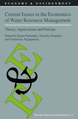 Current Issues in the Economics of Water Resource Management - Herausgegeben von Pashardes, Panos Swanson, T.M. Xepapadeas, A.